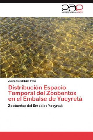 Carte Distribucion Espacio Temporal del Zoobentos En El Embalse de Yacyreta Juana Guadalupe Peso