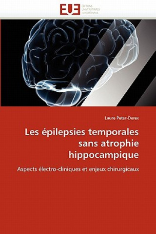 Carte Les  pilepsies Temporales Sans Atrophie Hippocampique Laure Peter-Derex