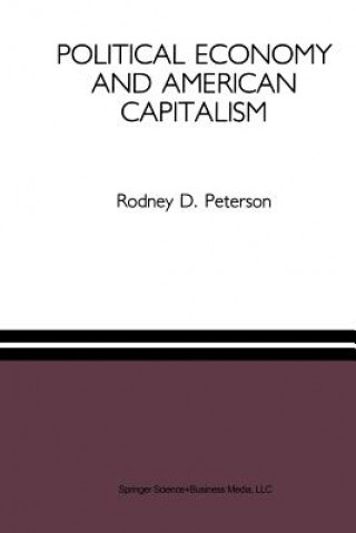 Carte Political Economy and American Capitalism Rodney D. Peterson