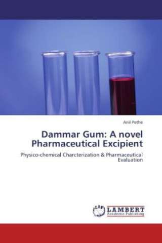 Libro Dammar Gum: A novel Pharmaceutical Excipient Anil Pethe