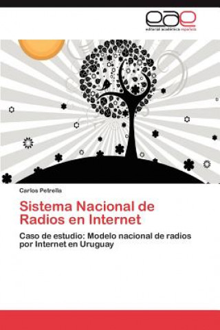 Kniha Sistema Nacional de Radios En Internet Carlos Petrella