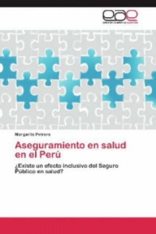 Книга Aseguramiento en salud en el Perú Margarita Petrera