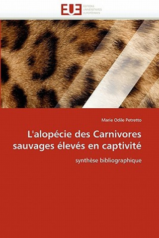 Kniha L''alop cie Des Carnivores Sauvages  lev s En Captivit Marie Odile Petretto