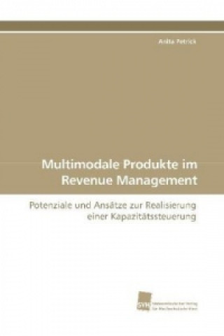 Kniha Multimodale Produkte im Revenue Management Anita Petrick