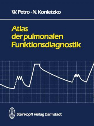 Könyv Atlas der pulmonalen Funktionsdiagnostik W. Petro