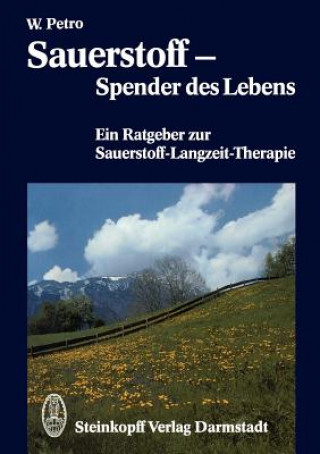 Könyv Sauerstoff - Spender des Lebens Wolfgang Petro