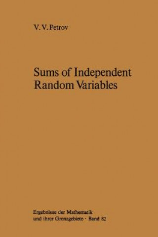 Könyv Sums of Independent Random Variables Valentin V. Petrov