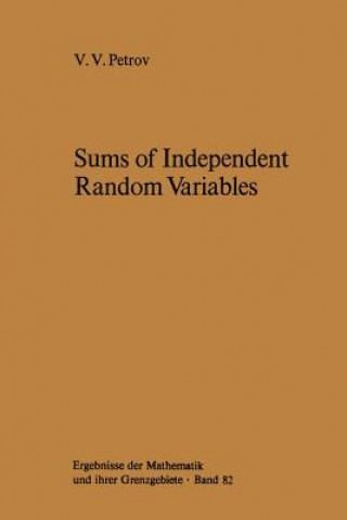 Książka Sums of Independent Random Variables Valentin V. Petrov