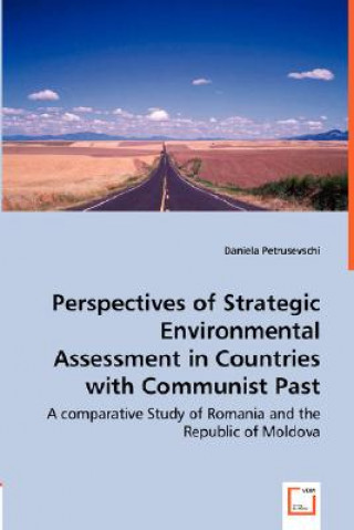 Kniha Perspectives of Strategic Environmental Assessment in Countries with Communist Past Daniela Petrusevschi