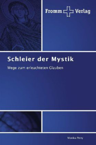 Kniha Schleier der Mystik Monika Petry