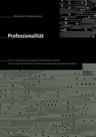 Книга Professionalit t Michaela Pfadenhauer