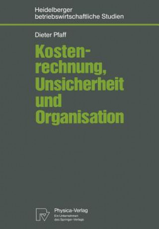 Kniha Kostenrechnung, Unsicherheit und Organisation Dieter Pfaff
