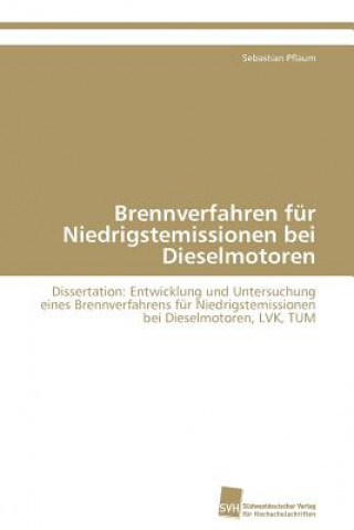 Könyv Brennverfahren fur Niedrigstemissionen bei Dieselmotoren Sebastian Pflaum