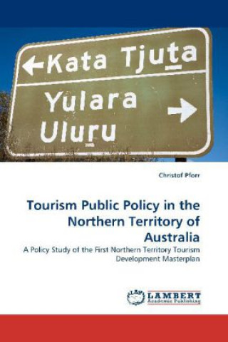 Książka Tourism Public Policy in the Northern Territory of Australia Christof Pforr