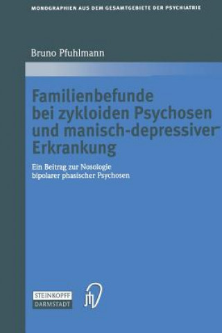 Kniha Familienbefunde bei zykloiden Psychosen und manisch-depressiver Erkrankung Bruno Pfuhlmann