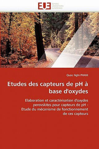 Knjiga Etudes Des Capteurs de PH   Base d''oxydes Quoc Nghi Pham