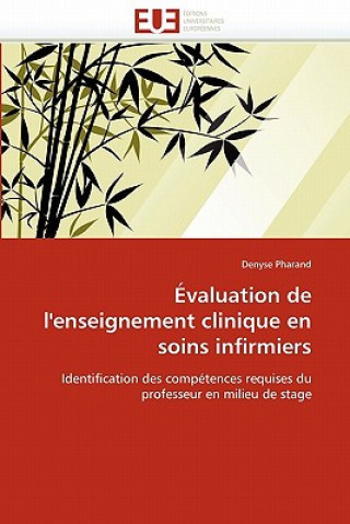 Könyv Evaluation de L'Enseignement Clinique En Soins Infirmiers Denyse Pharand