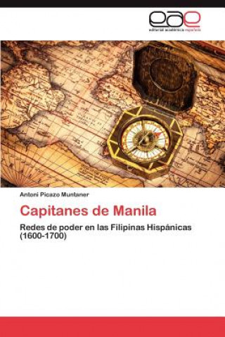 Книга Capitanes de Manila Antoni Picazo Muntaner