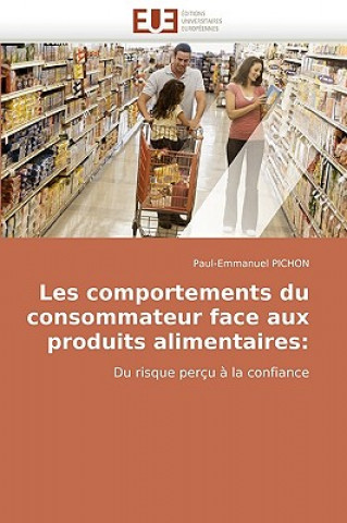 Książka Les Comportements Du Consommateur Face Aux Produits Alimentaires Paul-Emmanuel Pichon