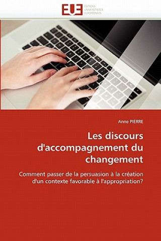 Книга Les Discours d''accompagnement Du Changement Anne Pierre