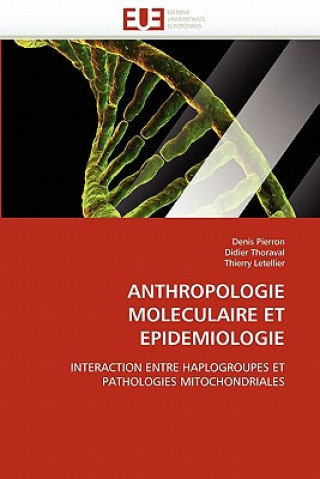 Knjiga Anthropologie Moleculaire Et Epidemiologie Denis Pierron