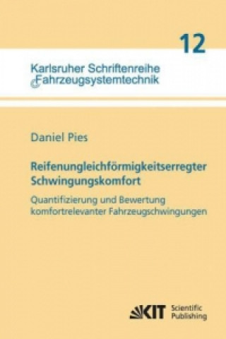 Book Reifenungleichfoermigkeitserregter Schwingungskomfort - Quantifizierung und Bewertung komfortrelevanter Fahrzeugschwingungen Daniel Pies