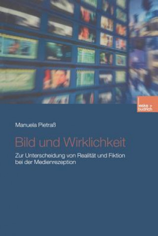 Knjiga Bild Und Wirklichkeit Manuela Pietraß