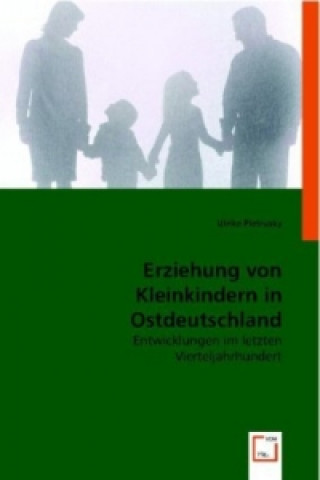 Book Erziehung von Kleinkindern in Ostdeutschland Ulrike Pietrusky