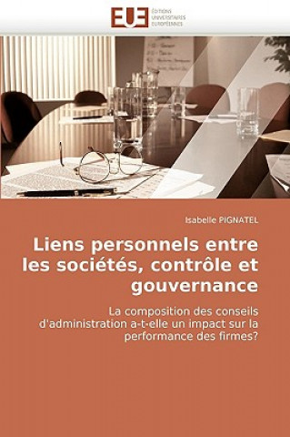 Book Liens Personnels Entre Les Societes, Controle Et Gouvernance Isabelle Pignatel