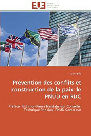 Könyv Pr vention Des Conflits Et Construction de la Paix Carine Pilo