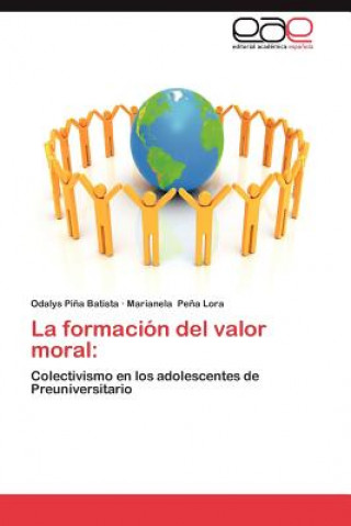 Buch Formacion del Valor Moral Odalys Pi a Batista