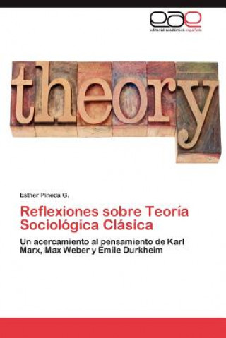 Kniha Reflexiones sobre Teoria Sociologica Clasica Esther Pineda G.