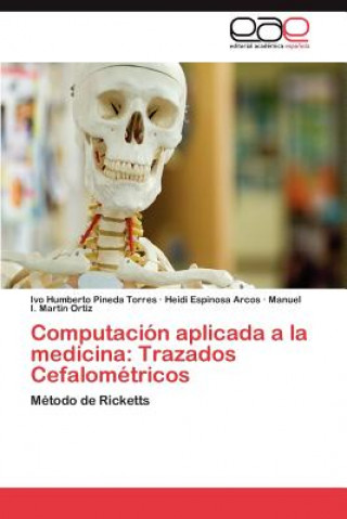 Book Computacion Aplicada a la Medicina Ivo Humberto Pineda Torres