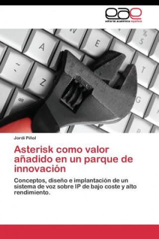 Książka Asterisk como valor anadido en un parque de innovacion Pinol Jordi