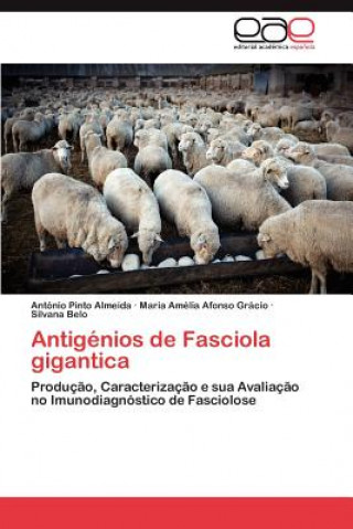 Livro Antigenios de Fasciola Gigantica António Pinto Almeida