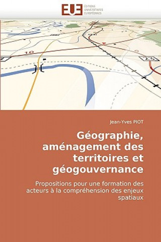 Книга G ographie, Am nagement Des Territoires Et G ogouvernance Jean-Yves Piot