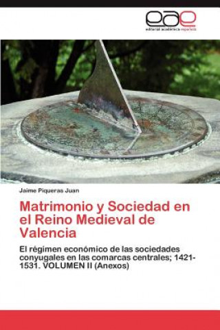 Книга Matrimonio y Sociedad en el Reino Medieval de Valencia Jaime Piqueras Juan