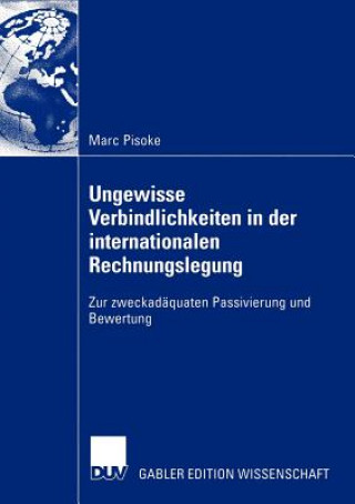 Kniha Ungewisse Verbindlichkeiten in der Internationalen Rechnungslegung Marc Pisoke