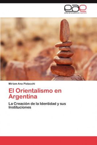 Kniha Orientalismo En Argentina Miriam Ana Pistacchi
