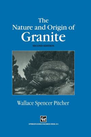 Książka Nature and Origin of Granite W. S. Pitcher