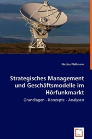 Carte Strategisches Management und Geschäftsmodelle im Hörfunkmarkt Nicolas Plaßmann