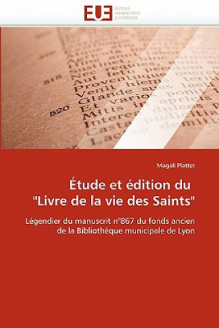 Carte tude Et  dition Du "livre de la Vie Des Saints" Magali Plattet