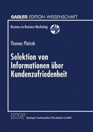 Livre Selektion Von Informationen  ber Kundenzufriedenheit Thomas Platzek