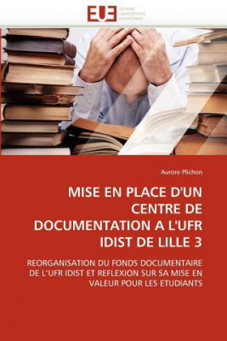 Książka Mise En Place d''un Centre de Documentation a l''ufr Idist de Lille 3 Aurore Plichon