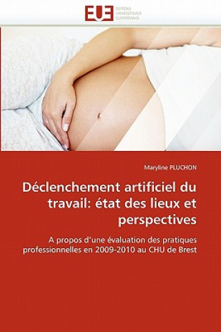 Könyv D clenchement Artificiel Du Travail Maryline Pluchon