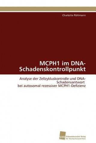 Livre MCPH1 im DNA-Schadenskontrollpunkt Charlotte Pöhlmann