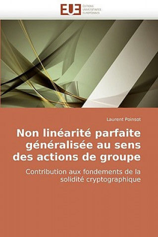Kniha Non linearite parfaite generalisee au sens des actions de groupe Laurent Poinsot