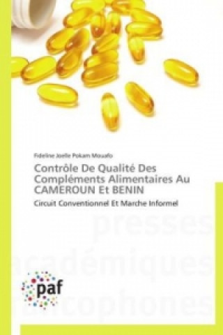 Könyv Contrôle De Qualité Des Compléments Alimentaires Au CAMEROUN Et BENIN Fideline Joelle Pokam Mouafo