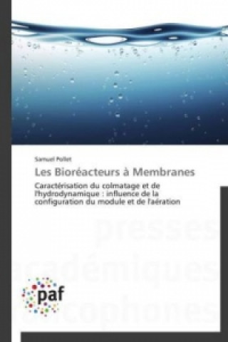 Carte Les Bioréacteurs à Membranes Samuel Pollet