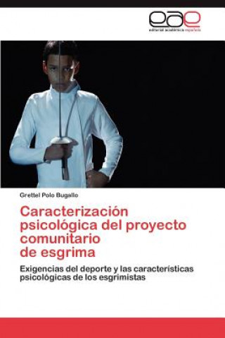 Carte Caracterizacion Psicologica del Proyecto Comunitario de Esgrima Grettel Polo Bugallo